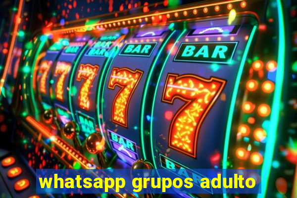 whatsapp grupos adulto